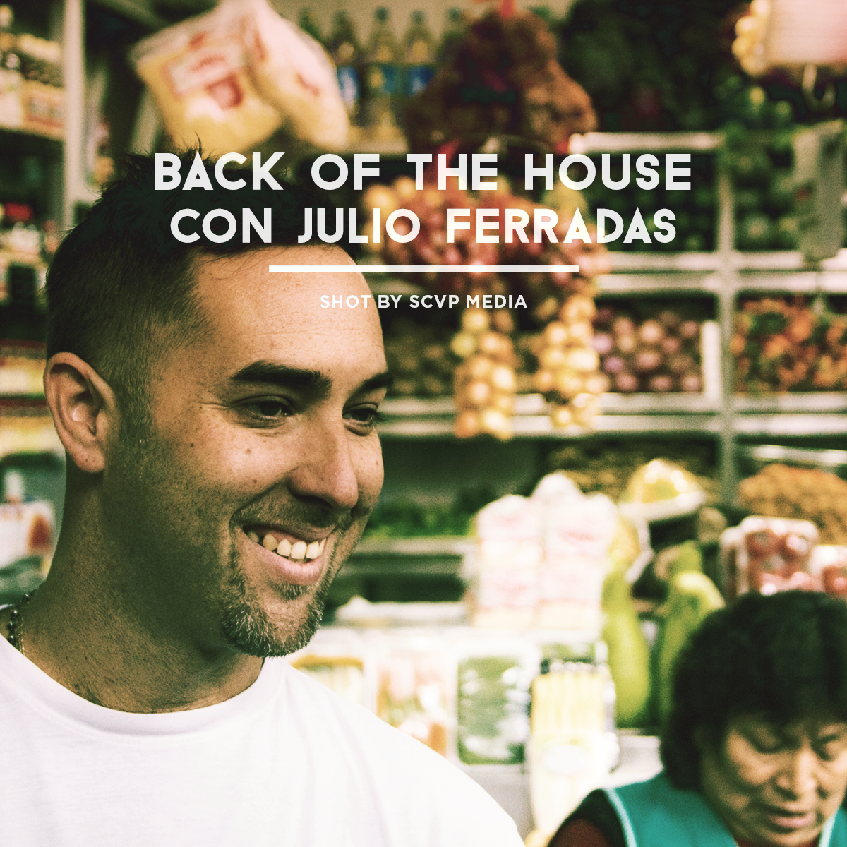 Venture #08 - Back of the House with Julio Ferradas